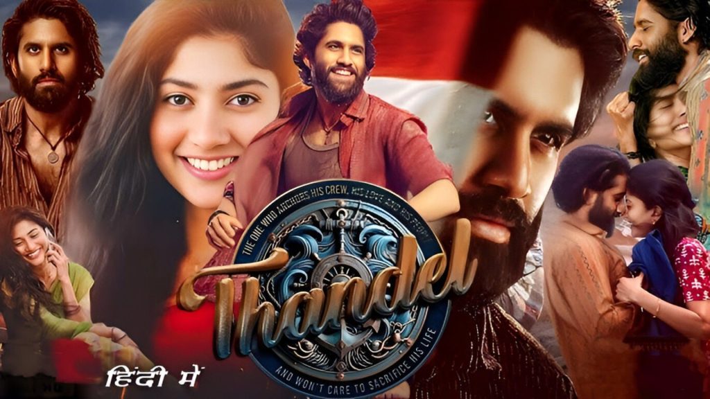 Thandel 2025 UNCUT Dual Audio Hindi Telugu 1080p 720p 480p WEB-DL Thandel 2025 UNCUT Dual Audio Hindi Telugu 1080p 720p 480p WEB-DL